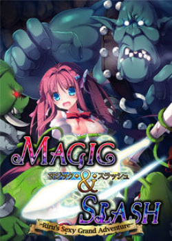 Magic & Slash -Minarai Boukensha Lille no H na Daibouken- | Magic & Slash -Riru's Sexy Grand Adventure-