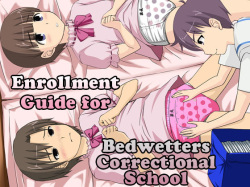 Onesho Kyousei Gasshukusho Nyuuen Annai | Enrollment Guide for Bedwetters Correctional School