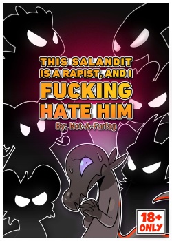 This Salandit is a Rapist and I Fucking Hate Him